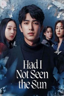 دانلود سریال خورشید را ندیدهام Had I Not Seen the Sun 2025 دانلود سریال خورشید را ندیدهام Had I Not Seen the Sun 2025